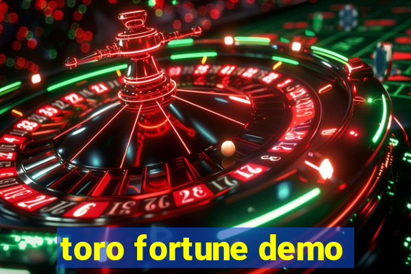toro fortune demo